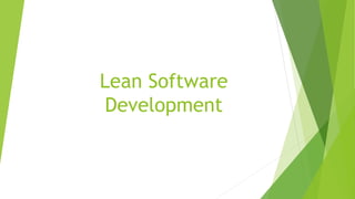 Lean Software
Development
 