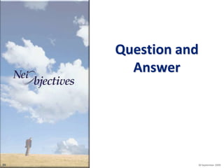 Question and
       Answer




39              30 September 2009
 
