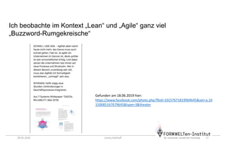 17
Gefunden am 18.06.2019 hier:
https://www.facebook.com/photo.php?fbid=10157671819904645&set=a.10
150685167679645&type=3&theater
Ich beobachte im Kontext „Lean“ und „Agile“ ganz viel
„Buzzword-Rumgekreische“
28.05.2020 Conny Dethloff
 