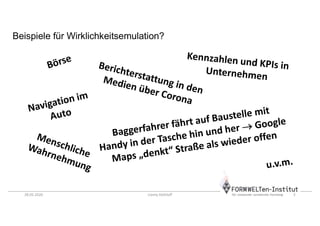 28.05.2020 Conny Dethloff 5
Beispiele für Wirklichkeitsemulation?
 