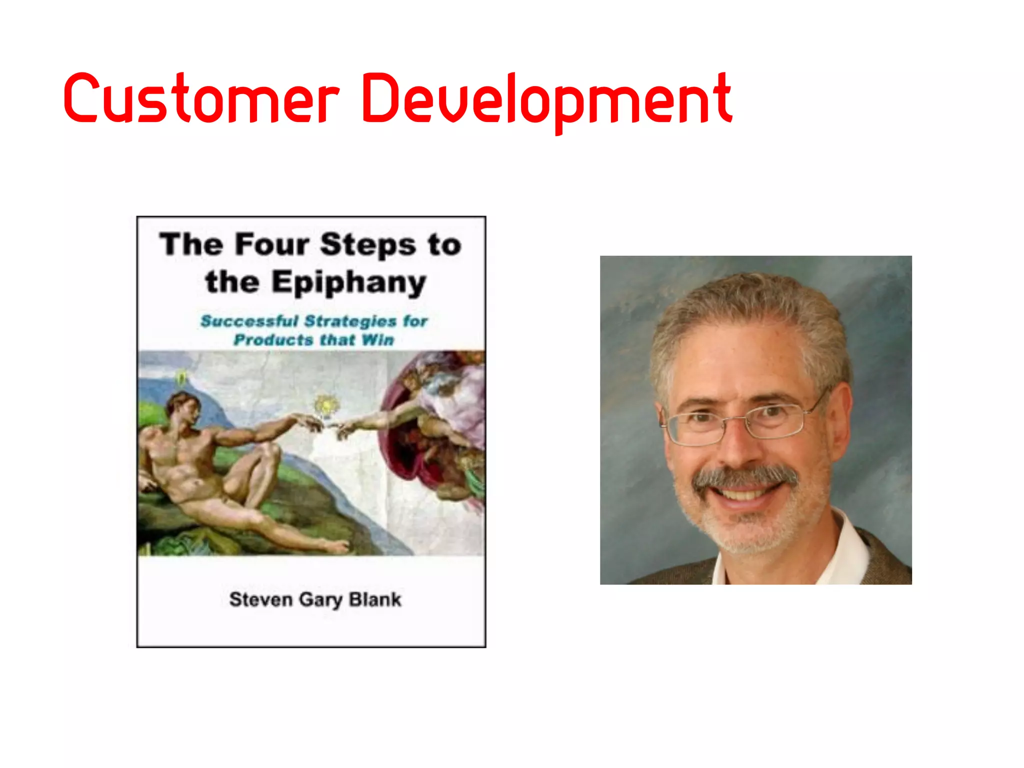 Customer Development
 