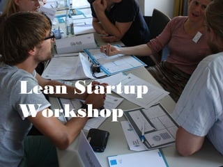 Lean Startup
Workshop

 