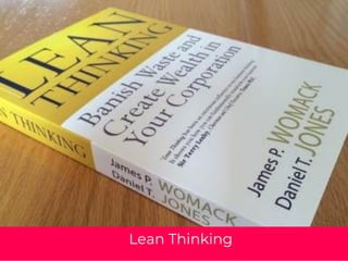 Lean Thinking
 
