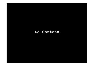 Le Contenu!
 