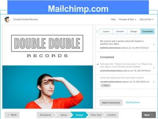 Lean Startups para Desenvolvedores de Software / adailton@ufpa.br
Mailchimp.com
 