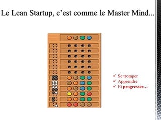 Une startup est une entreprise dont
l’objet est de fournir un nouveau
produit ou service dans des
conditions…d’incertitude extrême
Eric Ries
Définition
 