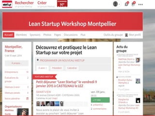 Mouvement Startup - BM Mouvement Lean Startup
C
u
s
t
o
m
e
r
D
e
v
e
l
o
p
e
m
e
n
t
B
u
s
i
n
e
s
s
M
o
d
e
l
L
e
a
n
S
t
a
r
t
u
p
R
u
n
n
i
n
g
L
e
a
n
Eric RIES
Ash MAURYA
Steve BLANK
Alexander
OSTERWALDER
Yves PIGNEUR
Business Model Canvas
Lean Canvas
Pivot
Feedback
 