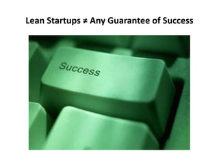 Lean Startups ≠ Any Guarantee of Success
 