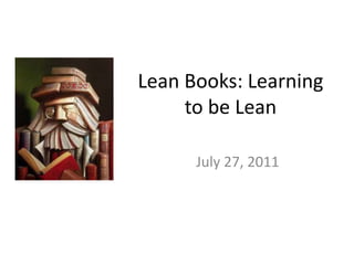 Lean Books: Learning to be Lean July 27, 2011 