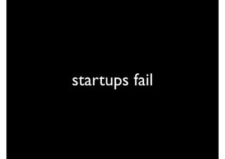 startups fail
 