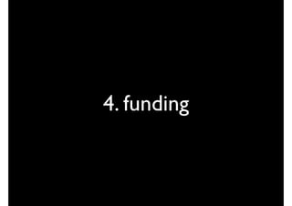 4. funding
 