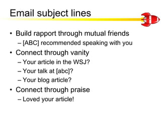 Email subject lines<br />Build rapport through mutual friends<br />[ABC] recommended speaking with you<br />Connect throug...