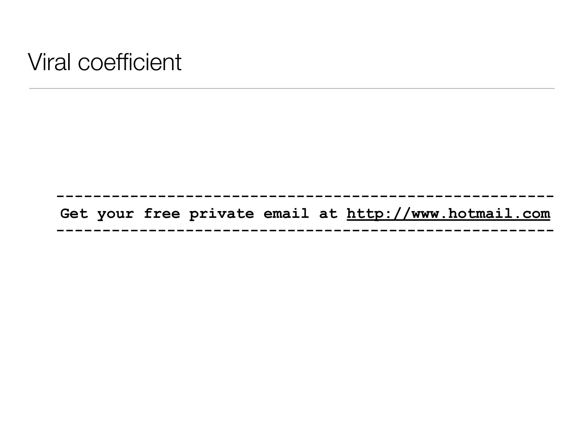 Viral coefﬁcient




  ------------------------------------------------------
  Get your free private email at http://www.hotmail.com
  ------------------------------------------------------
 