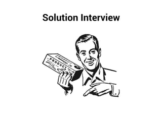 Solution Interview
 