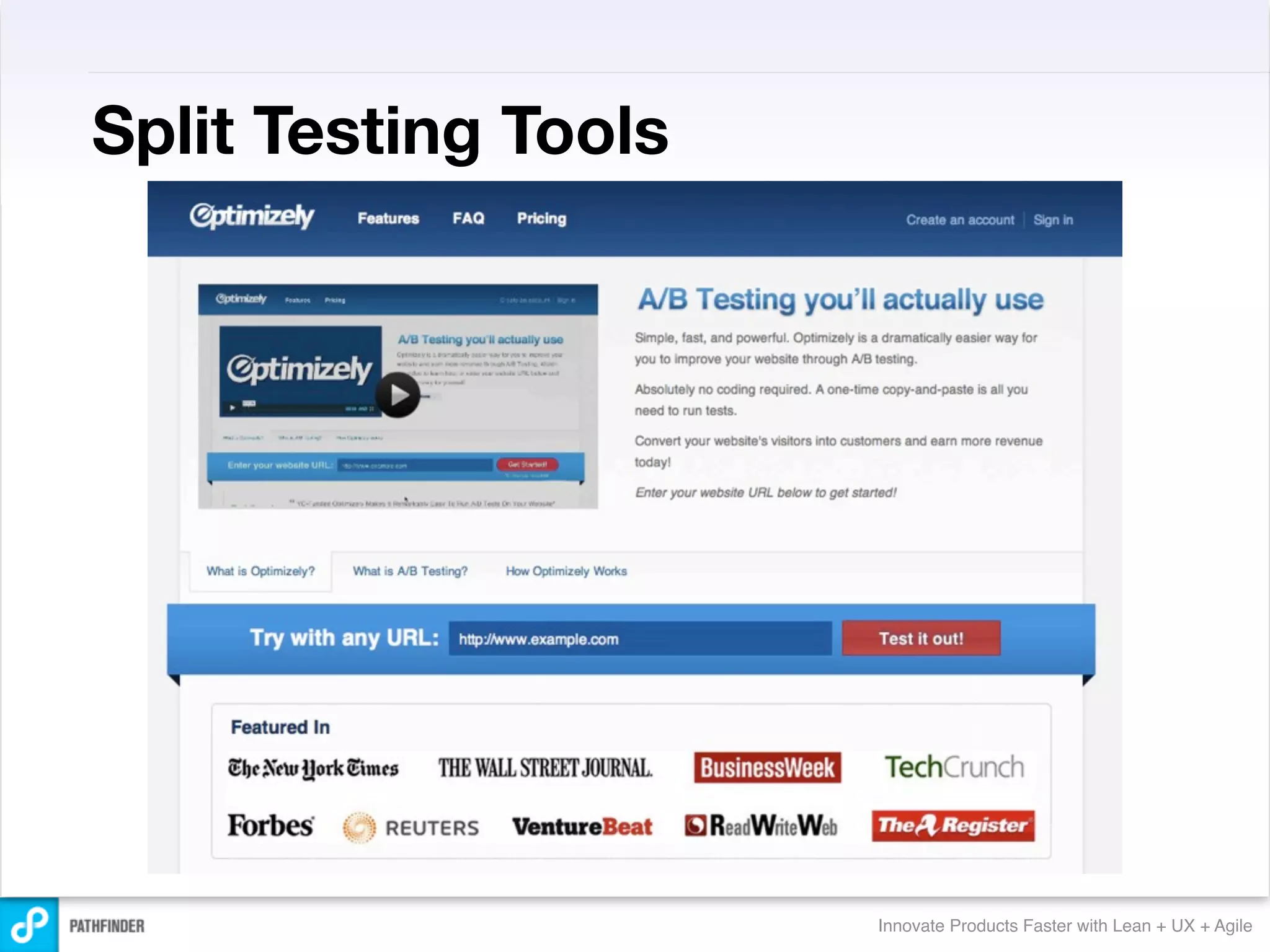 Split Testing Tools




                      Innovate Products Faster with Lean + UX + Agile
 