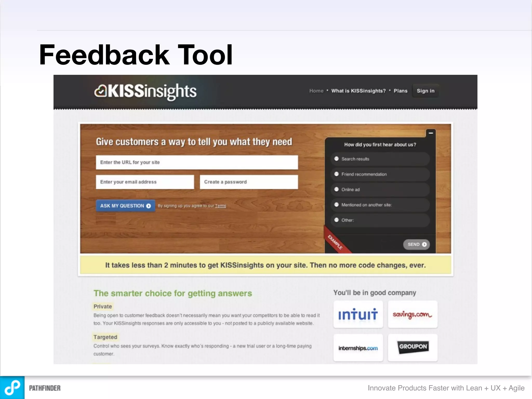 Feedback Tool




                Innovate Products Faster with Lean + UX + Agile
 