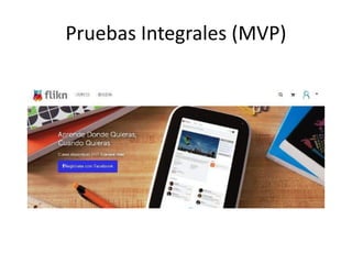 Pruebas Integrales (MVP)
 