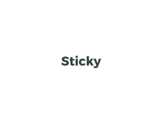 Sticky
 