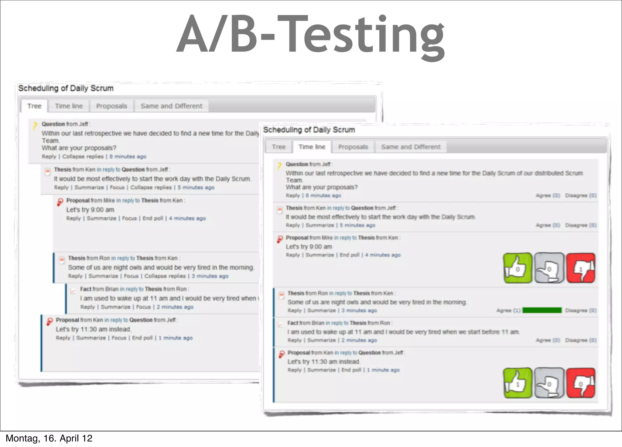 A/B-Testing




Montag, 16. April 12
 