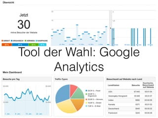 Tool der Wahl: Google
Analytics
 