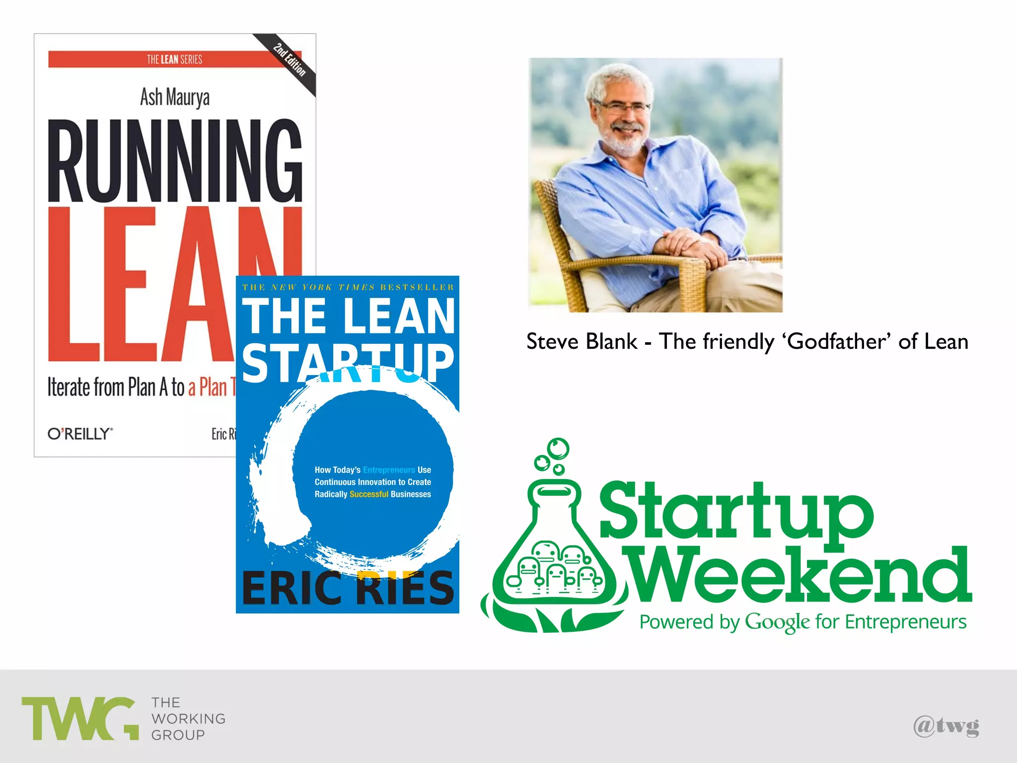 @twg
Steve Blank - The friendly ‘Godfather’ of Lean
 