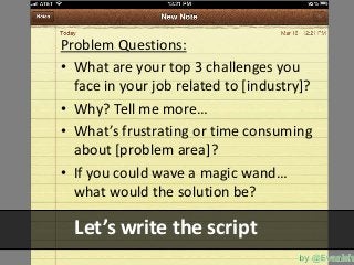 How to do Customer Development Interviews to Validate your Startup Idea Slide 18