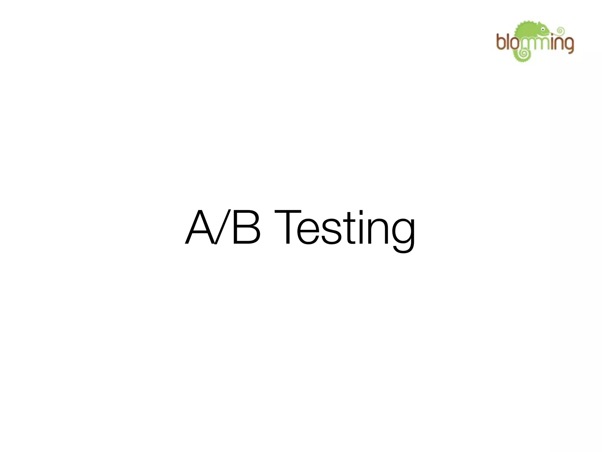 A/B Testing
 