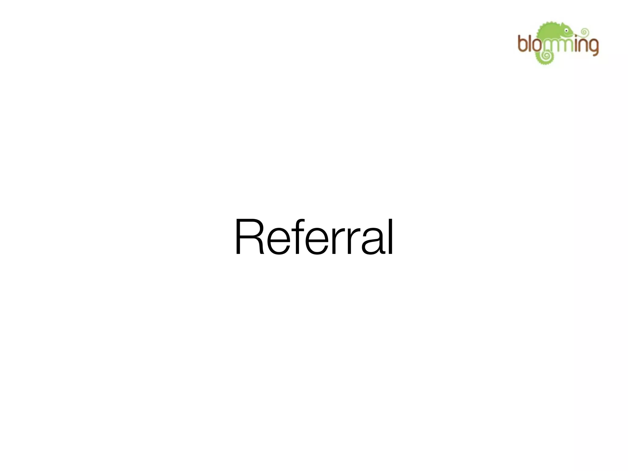 Referral
 