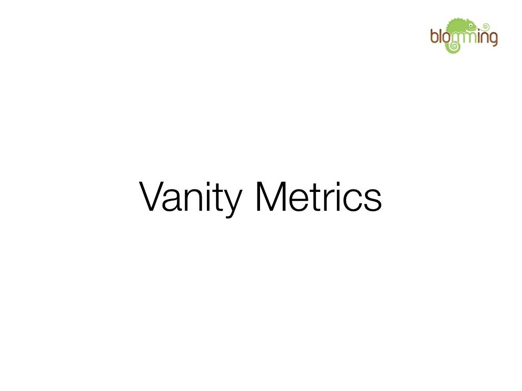 Vanity Metrics