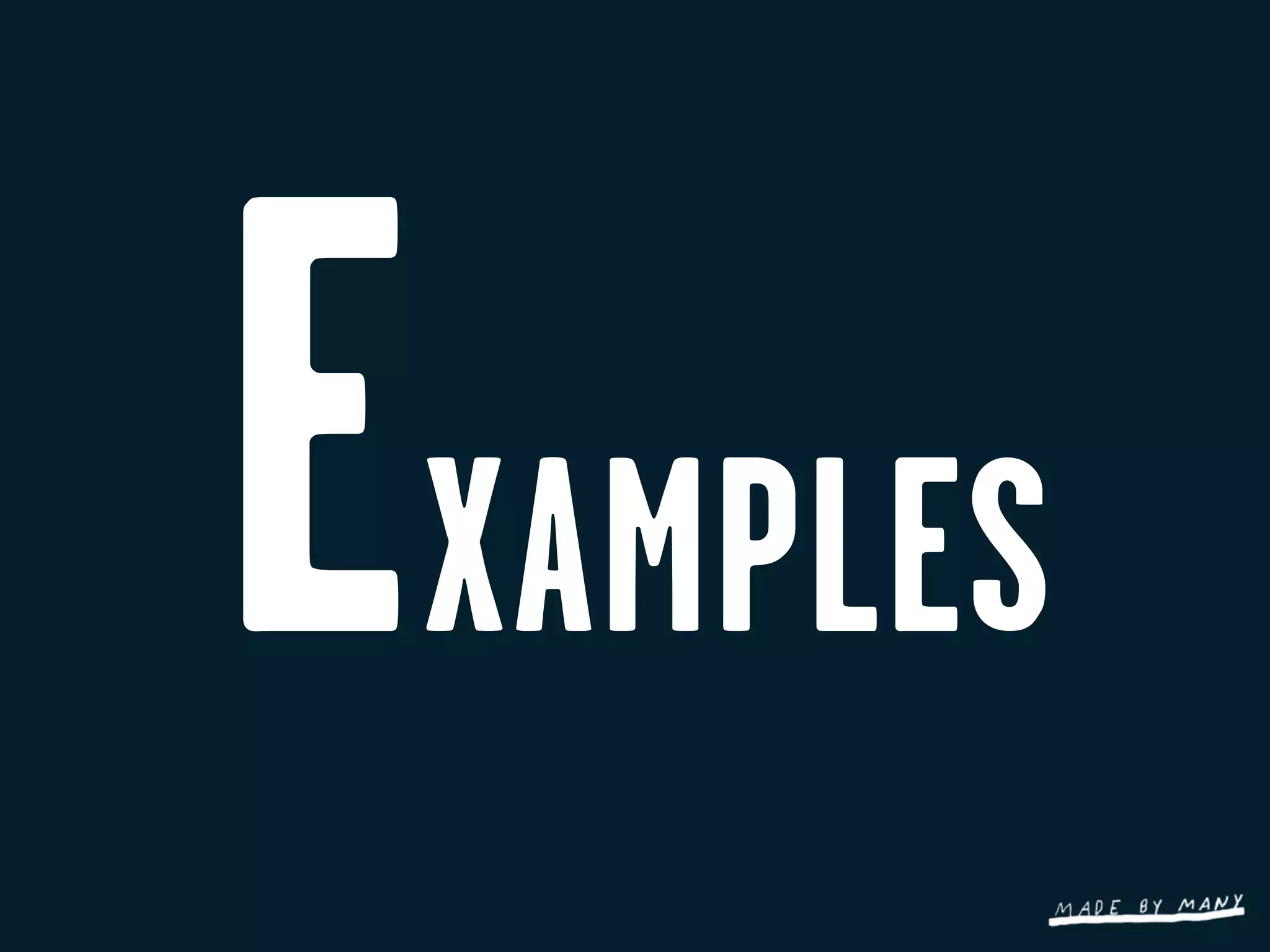 E   XAMPLES
 