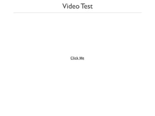 Video Test




  Click Me
 