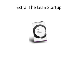 Extra: The Lean Startup
 