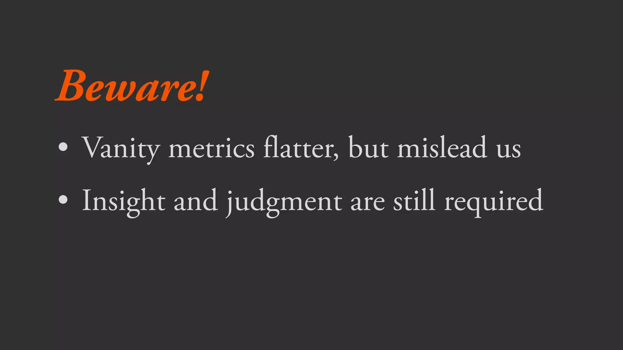 We’ve learned five big ideas!
• a “startup” is a search
• seek product / market fit
• focus on the customer
• build a minimum viable product
• measure results
 