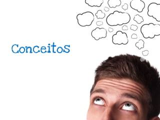Conceitos
 