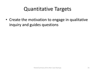 Quantitative Targets
• Create the motivation to engage in qualitative
  inquiry and guides questions




                P...