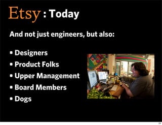 Continuous Deployment at Etsy: A Tale of Two Approaches
