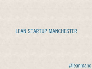 Lean Start up Tools - Lean startup Manchester