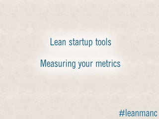 Lean Start up Tools - Lean startup Manchester