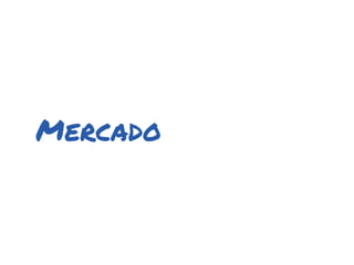 Mercado
 
