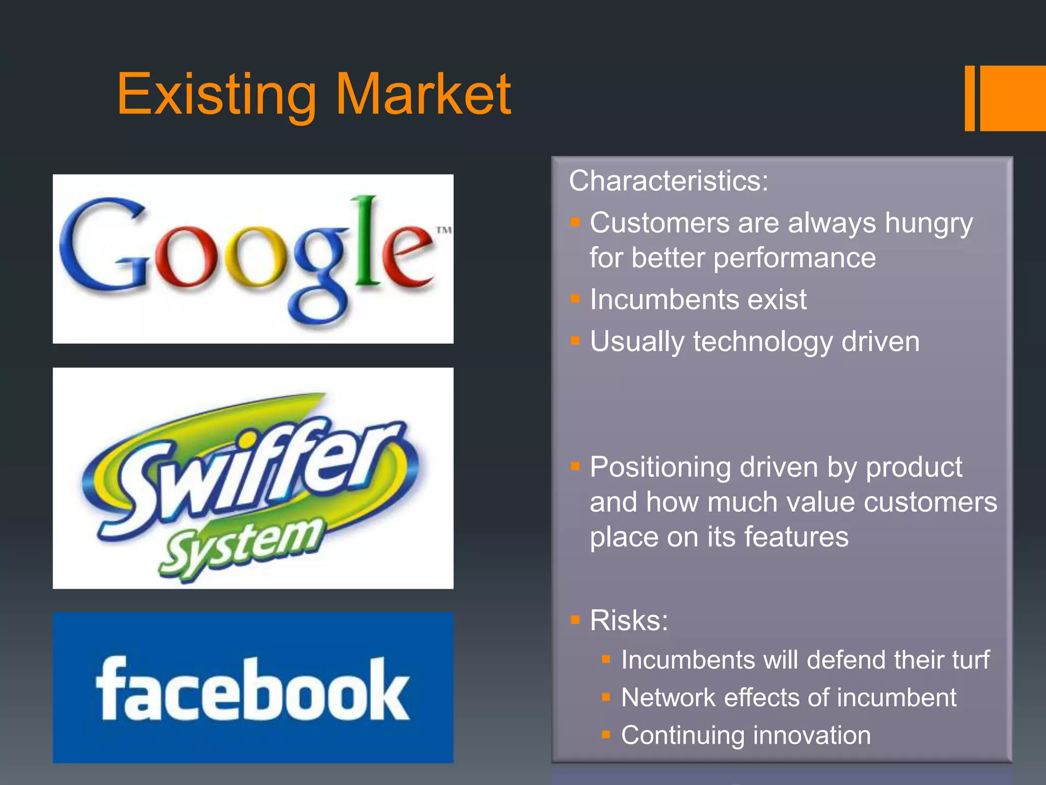 Market TypeMarket Type determines:Rate of customer adoptionSales and Marketing strategiesCash requirements