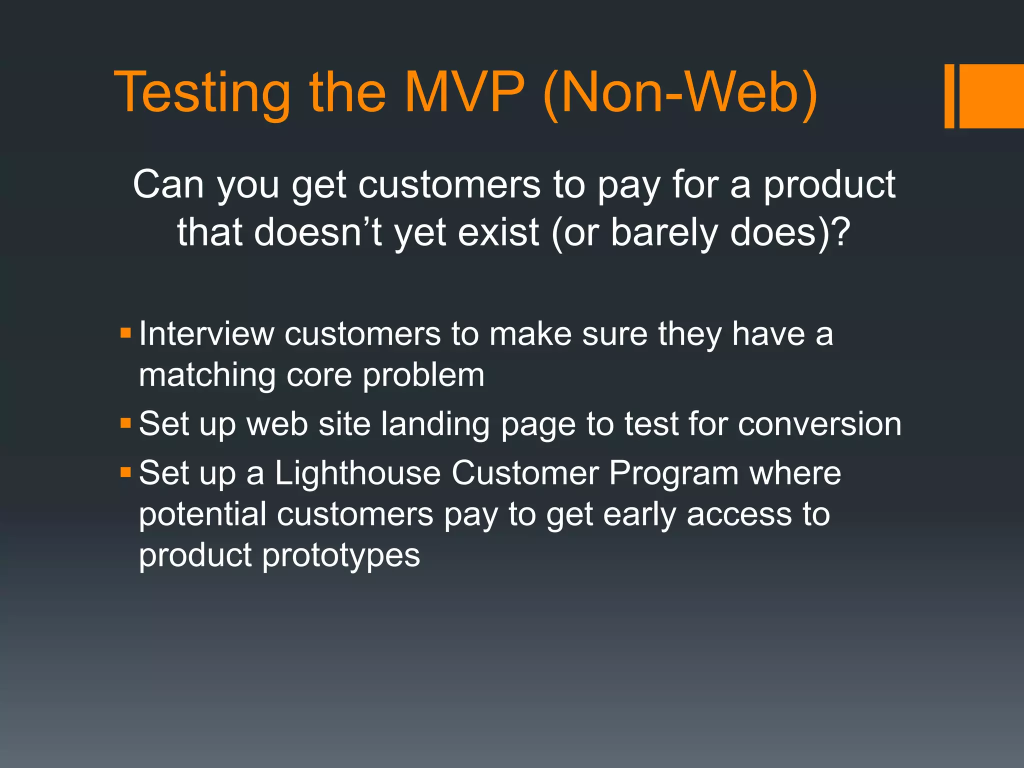 Build a ‘ghetto’ version of the product or feature