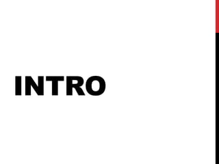 INTRO
 
