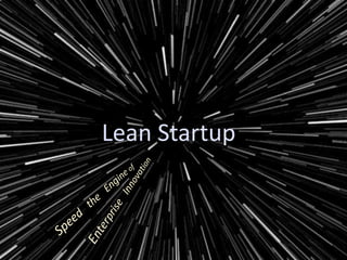Lean Startup

 