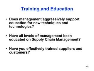 Training and Education <ul><li>Does management aggressively support education for new techniques and technologies? </li></...