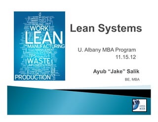U. Albany MBA Program
              11.15.12

     Ayub “Jake” Salik
                 BE, MBA
 