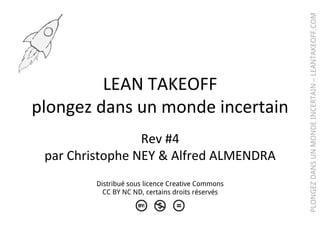 PLONGEZDANSUNMONDEINCERTAIN–LEANTAKEOFF.COM
Distribué sous licence Creative Commons
CC BY NC ND, certains droits réservés
 