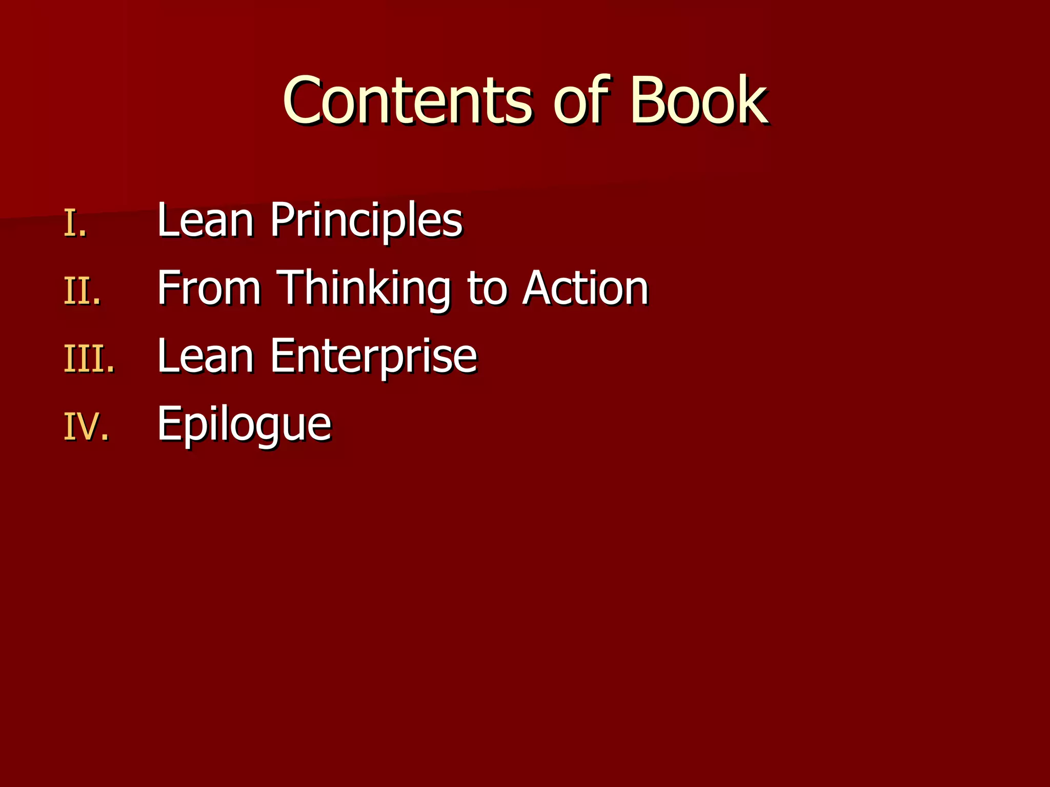 Contents of Book Lean Principles From Thinking to Action Lean Enterprise Epilogue 