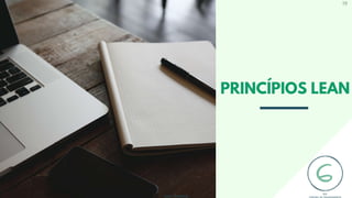 Lean Thinking
PRINCÍPIOS LEAN
19
 