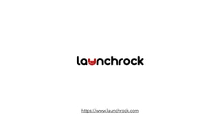 https://www.launchrock.com
 