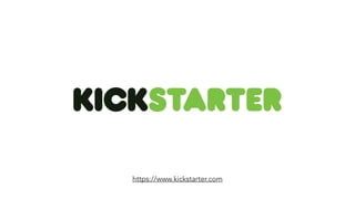 https://www.kickstarter.com
 